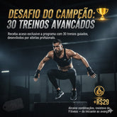 Desafio do Campeão: 30 Treinos Avançados